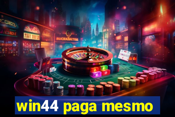 win44 paga mesmo